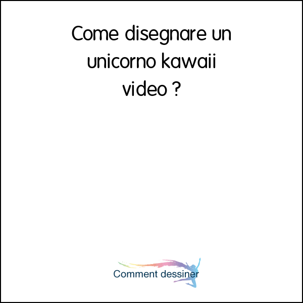 Come disegnare un unicorno kawaii video